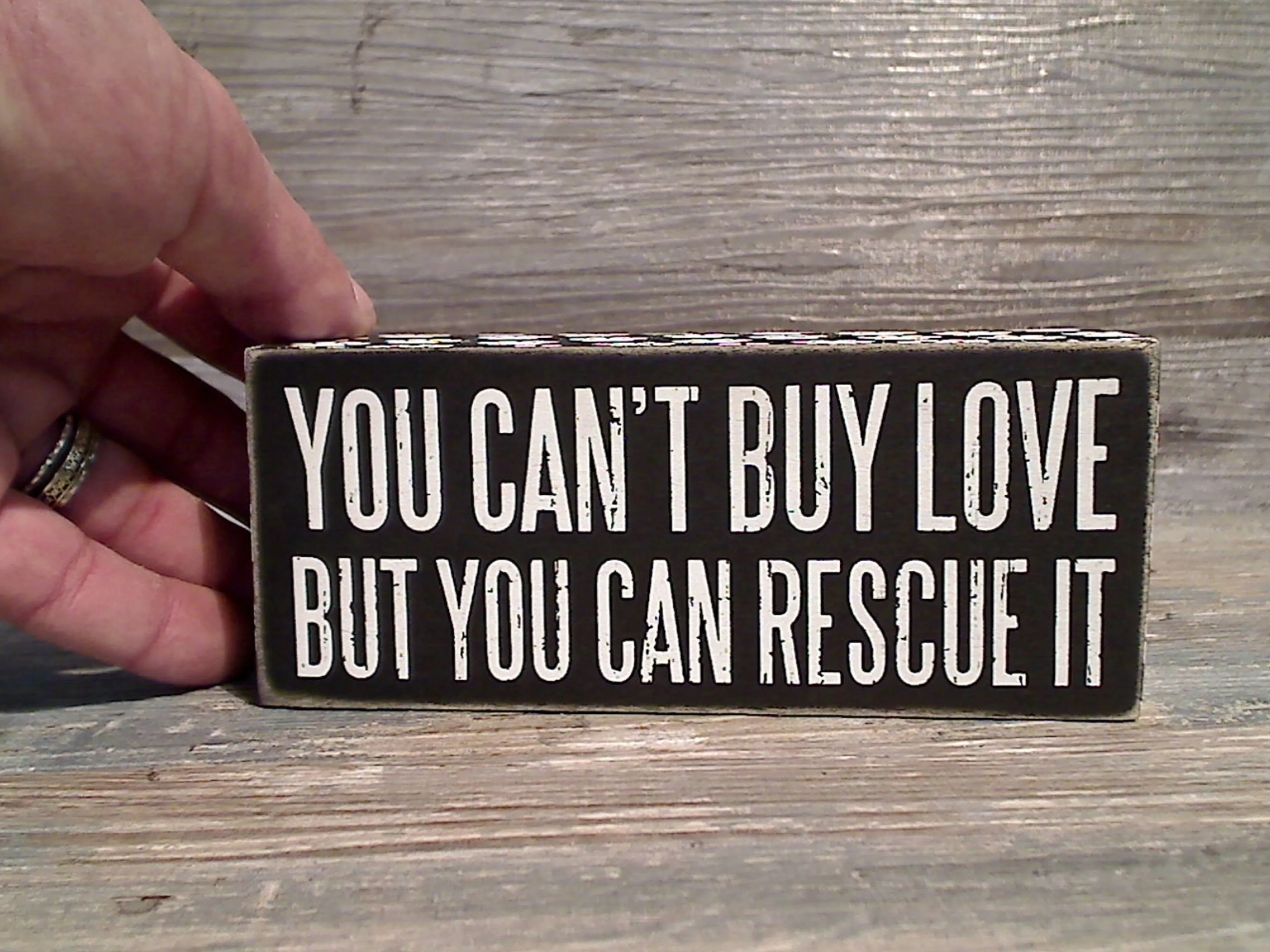 You Can't Buy Love But You Can Rescue It 2.5" x 6" Box Sign